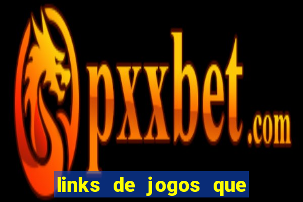 links de jogos que ganha dinheiro